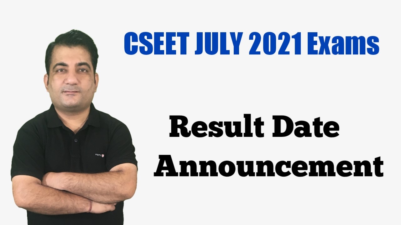 CSEET July 2021 Exams Resut date