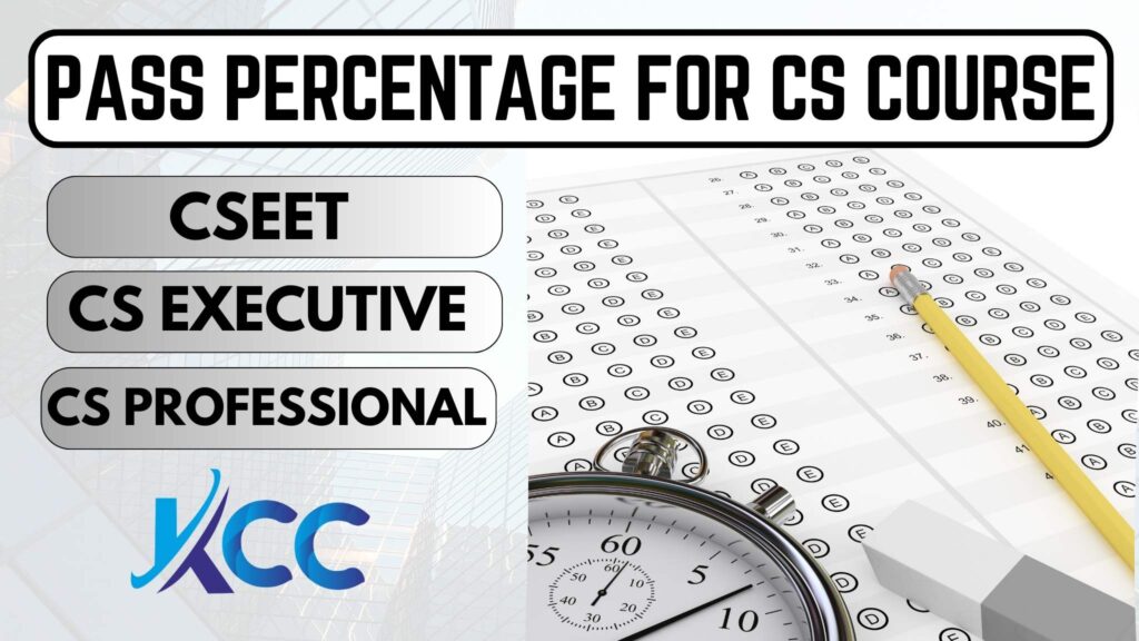 CA Course pass percentage 2024 by KCC Tutorials for CSEET, CS Executive and CS Professional Complete and best details for students