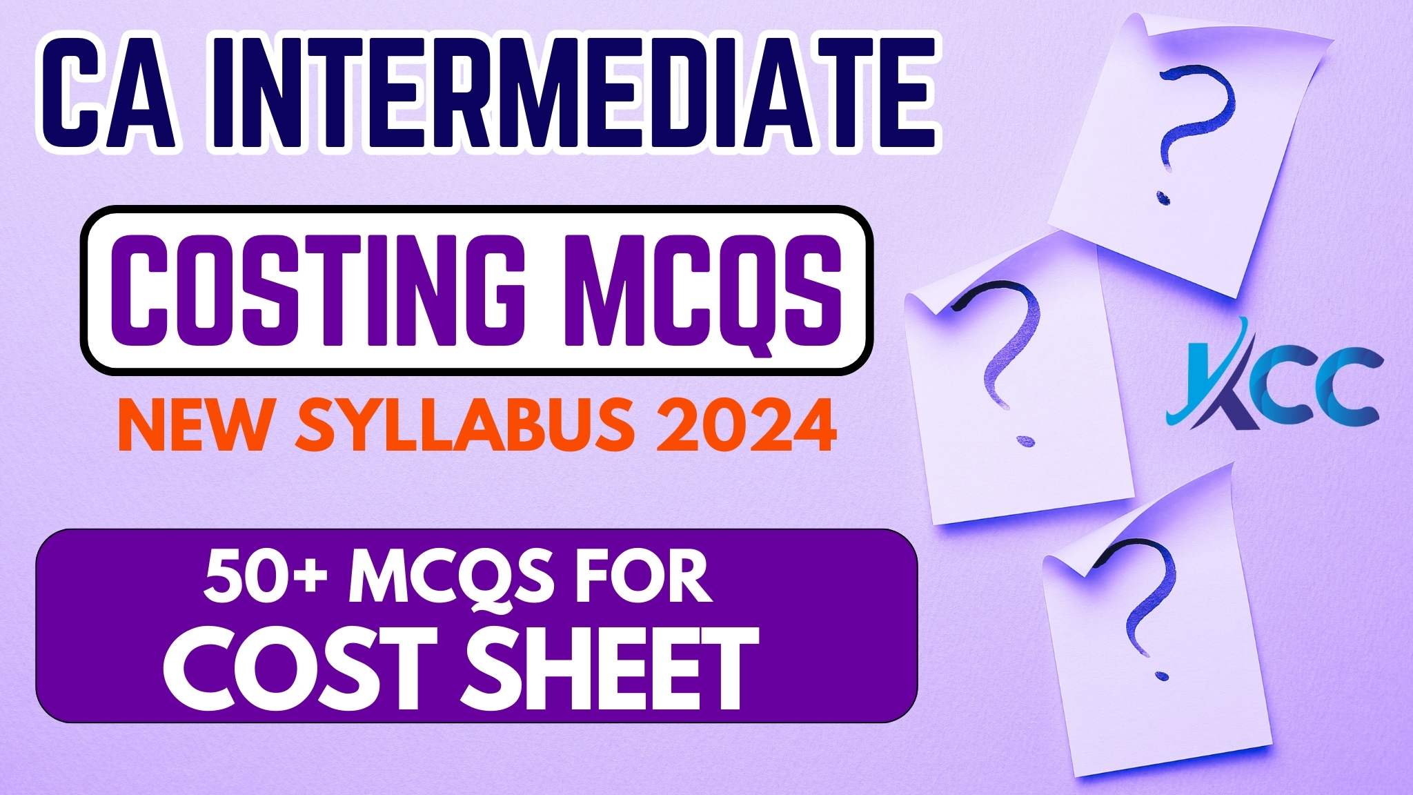 Sandeep Arora Sir at KCC Tutorials provides the best free CA Inter MCQs and Objectives for Costing - Cost Sheet for 2024 New Syllabus