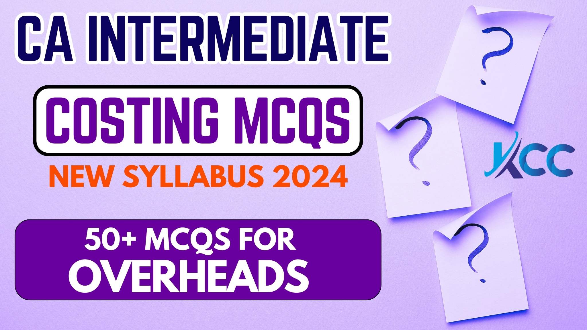 Sandeep Arora Sir at KCC Tutorials provides the best free CA Inter MCQs and Objectives for Costing Overheads for ICAI 2024 New Syllabus