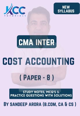 CMA Inter Paper 8 - Cost Accounting Study Notes
